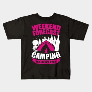 Weekend Forecast Camping With A Chance Of Wine Kids T-Shirt